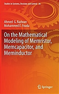 On the Mathematical Modeling of Memristor, Memcapacitor, and Meminductor (Hardcover, 2015)