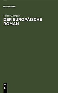 Der europ?sche Roman (Hardcover, 2, 2. Auflage. Rep)