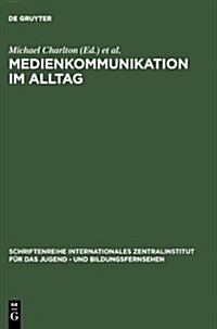 Medienkommunikation Im Alltag (Hardcover)