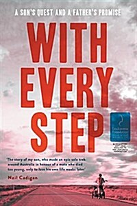 With Every Step: A Sons Quest and a Fathers Promise (Paperback)