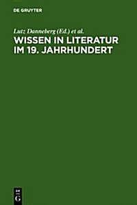 Wissen in Literatur im 19. Jahrhundert (Hardcover, Reprint 2010)