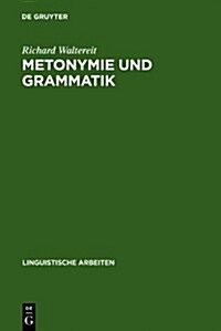Metonymie und Grammatik (Hardcover, Reprint 2011)
