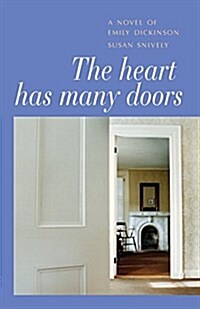 The Heart Has Many Doors: A Novel of Emily Dickinson (Paperback)