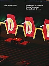 Las Vegas Studio: Images de LArchive de Robert Venturi Et Denise Scott Brown (Paperback)