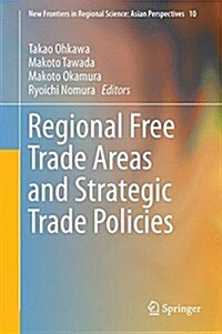 Regional Free Trade Areas and Strategic Trade Policies (Hardcover, 2016)