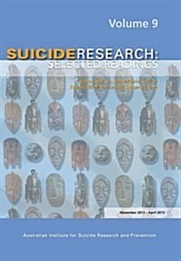 Suicide Research: Selected Readings Volume 9 (Paperback)