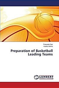 Preparation of Basketball Leading Teams (Paperback)