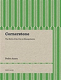 Cornerstone: The Birth of the City in Mesopotamia (Paperback)