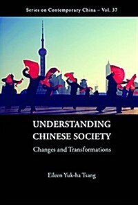 Understanding Chinese Society: Changes and Transformations (Hardcover)