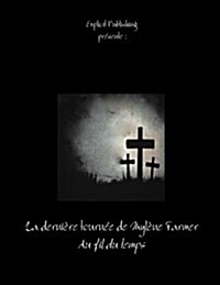 La Derniere Tournee de Mylene Farmer, Au Fil Du Temps (Paperback)