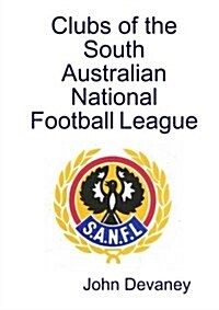 Clubs of the South Australian National Football League (Paperback)