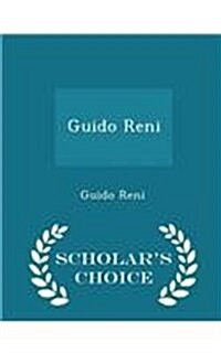 Guido Reni - Scholars Choice Edition (Paperback)