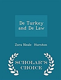 de Turkey and de Law - Scholars Choice Edition (Paperback)