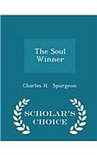 The Soul Winner - Scholars Choice Edition (Paperback)