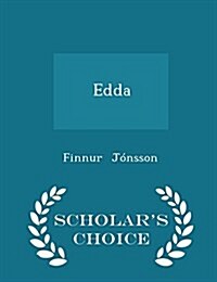 Edda - Scholars Choice Edition (Paperback)