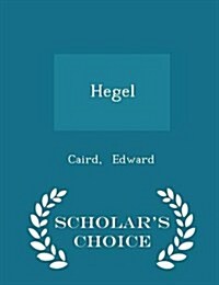 Hegel - Scholars Choice Edition (Paperback)