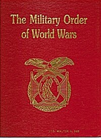 The Military Order of World Wars (Hardcover)