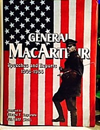 General MacArthur Speeches and Reports 1908-1964 (Hardcover)