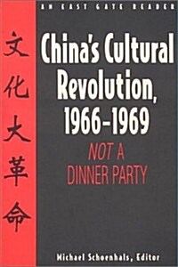 Chinas Cultural Revolution, 1966-69: Not a Dinner Party: Not a Dinner Party (Hardcover)