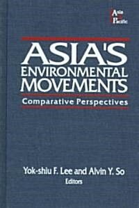 Asias Environmental Movements in Comparative Perspective (Hardcover)