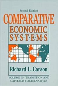 Comparative Economic Systems: v. 2: Transition and Capitalist Alternatives (Paperback, 2)