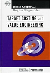 Target Costing and Value Engineering (Hardcover)