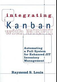 Integrating Kanban with MRPII (Paperback)