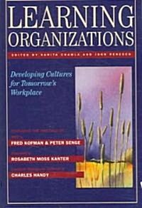 Learning Organizations: Developing Cultures for Tomorrows Workplace (Paperback)