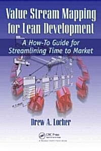 [중고] Value Stream Mapping for Lean Development: A How-To Guide for Streamlining Time to Market (Paperback)