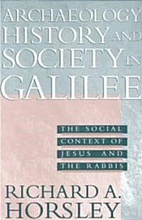 Archaeology, History & Society in Galilee (Paperback)