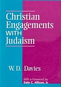Christian Engagements with Judaism (Hardcover)