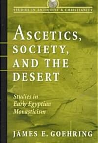 Ascetics, Society, and the Desert (Paperback)