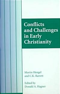 Conflicts and Challenges in Early Christianity (Paperback)