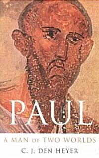 Paul : A Man of Two Worlds (Paperback, 2nd ed.)