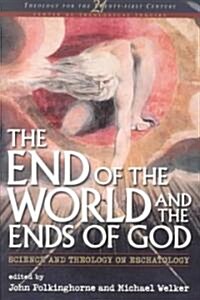 The End of the World and the Ends of God (Paperback)