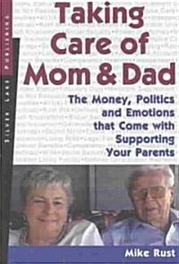 Taking Care of Mom and Dad (Paperback)