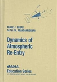 Dynamics of Atmospheric Re-Entry (Hardcover)