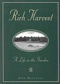 Rich Harvest: A Life in the Garden (Hardcover)