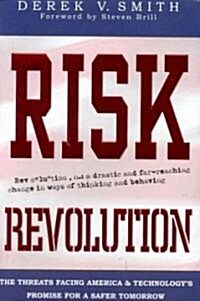 Risk Revolution: The Threat Facing America and Technologys Promise for a Safer Tomorrow (Hardcover)