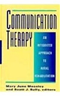 Communication Therapy: An Integrated Approach to Aural Rehabilitation (Hardcover)