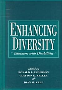 Enhancing Diversity: Educators with Disabilities (Hardcover)