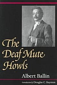 The Deaf Mute Howls: Volume 1 (Paperback)
