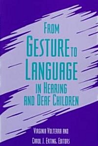 From Gesture to Language in Hearing and Deaf Children (Paperback)