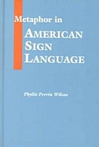 Metaphor in American Sign Language (Hardcover)
