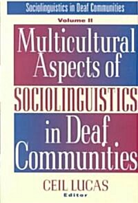 Multicultural Aspects of Sociolinguistics in Deaf Communities: Volume 2 (Paperback)