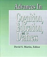 Advances in Cognition, Education, and Deafness (Paperback)