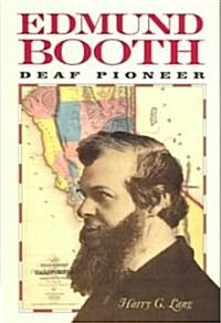 Edmund Booth: Deaf Pioneer (Paperback)