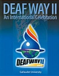 Deaf Way II: An International Celebration: An International Celebration (Paperback)