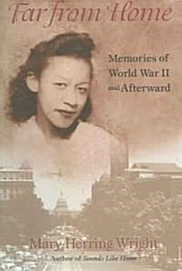 Far from Home: Memories of World War II and Afterward (Paperback)