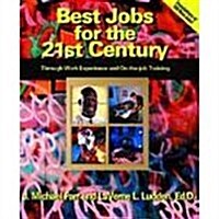 Best Jobs for the 21st Century Through Work Experience and On-The-Job Training (Paperback)